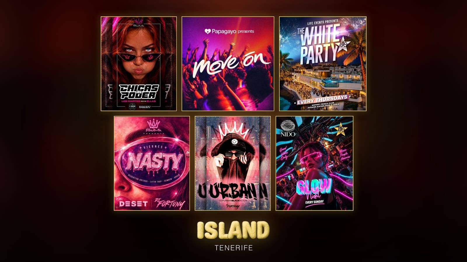 Official posters of one party a night, Tuesday to Sunday: Chicas al Poder, Move On, The White Party, Nasty, Urban and Glow Night