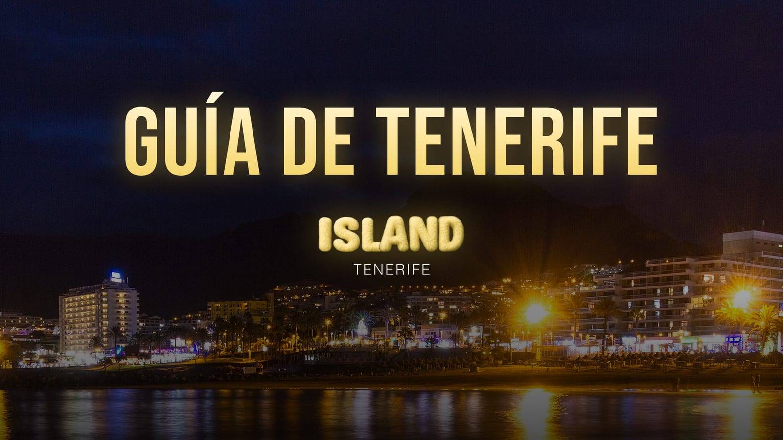 Imagen de cabecera «Guía de Tenerife» con el logo de Party Island Tenerife sobre el paseo de Costa Adeje de noche